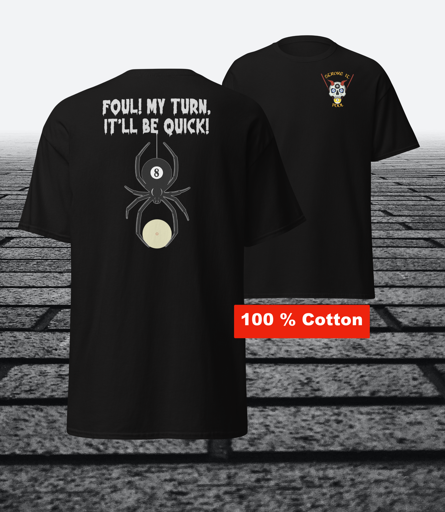 Foul, my turn, It'll be quick, with logo on the front, Cotton t-shirt