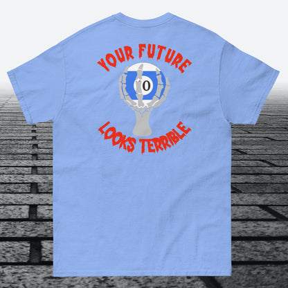Your Future Looks Terrible with 10 ball, with logo on the front, Cotton t-shirt