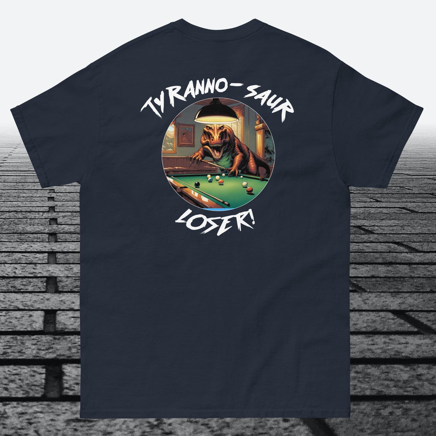 Tyranno-Saur Loser, on the back, Cotton t-shirt