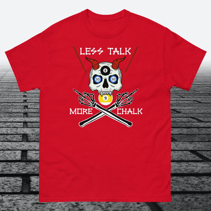 Less Talk More Chalk, on the front of the shirt, Cotton T-shirt