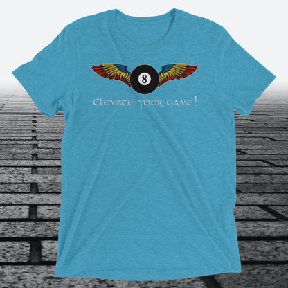 Elevate Your Game, with 8 ball with wings on front of shirt, Tri-blend t-shirt