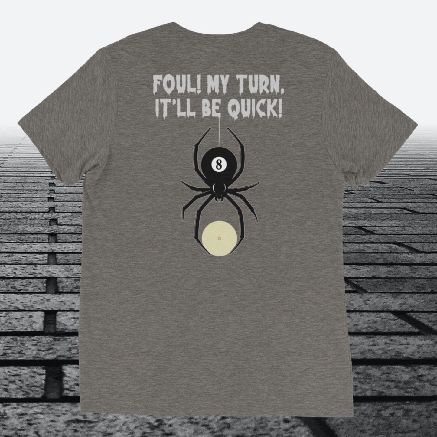 Foul, my turn, It'll be quick, with logo on front, Tri-blend t-shirt
