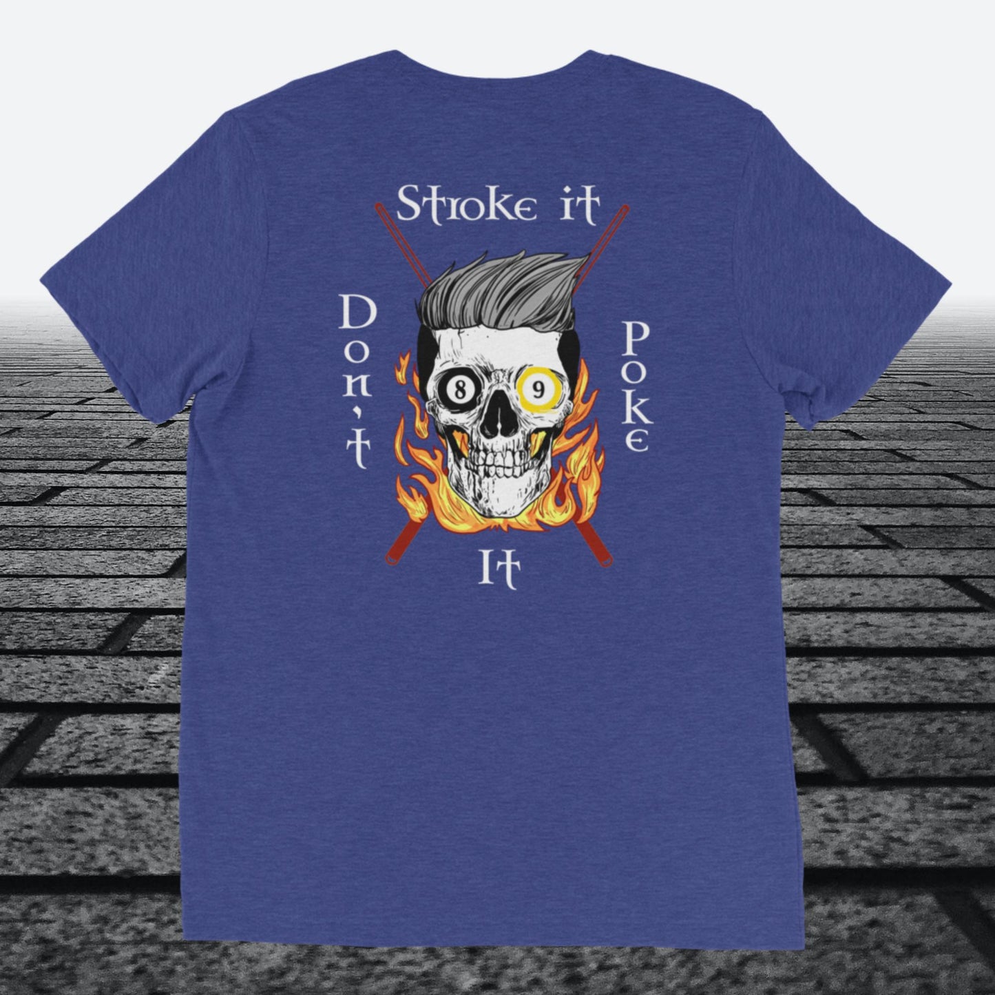 Stroke it Don't Poke it, with logo on front,  tri-blend t-shirt