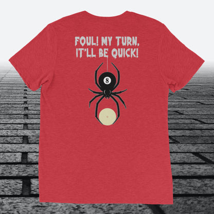 Foul, my turn, It'll be quick, with logo on front, Tri-blend t-shirt