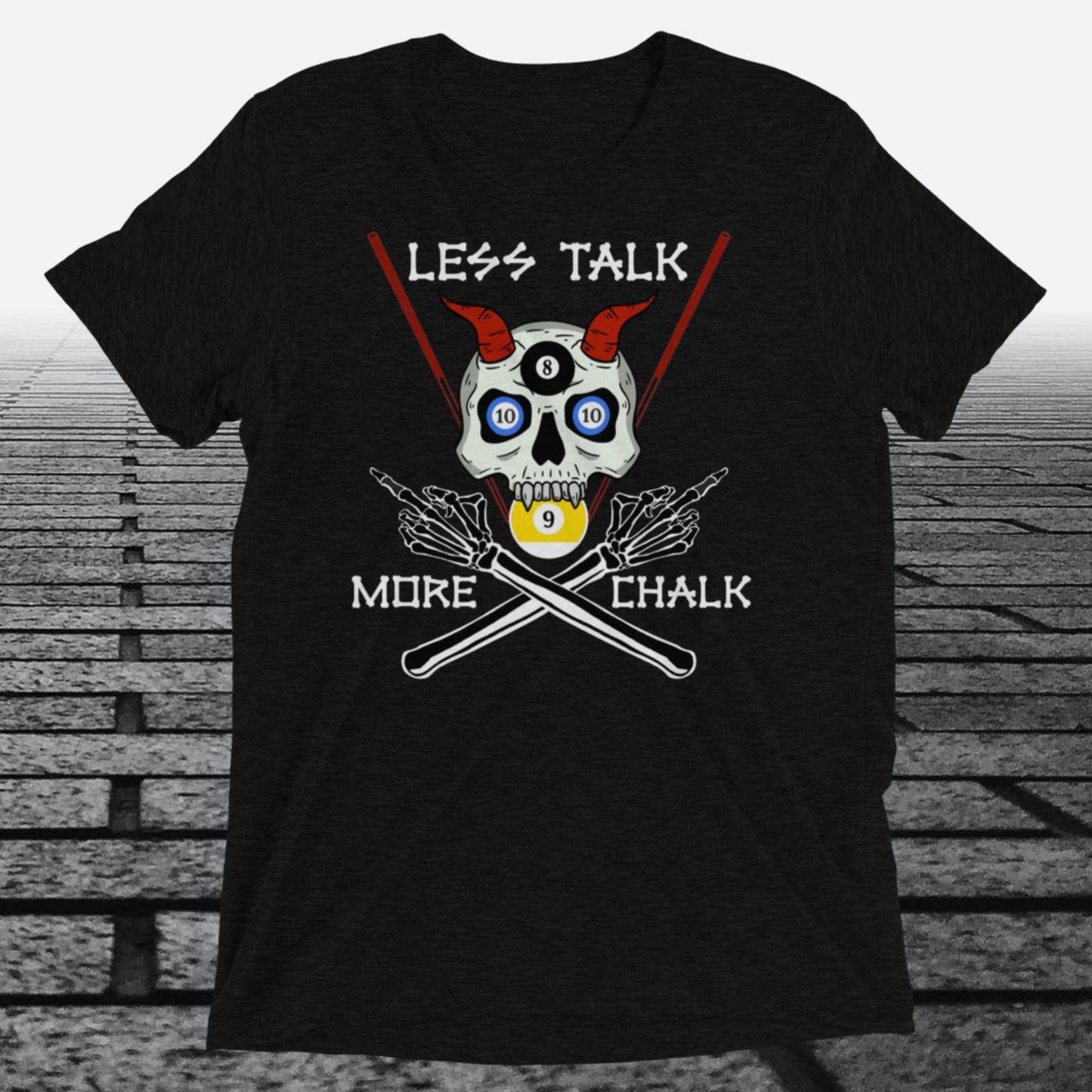 Less Talk More Chalk, on the front, Tri-blend t-shirt